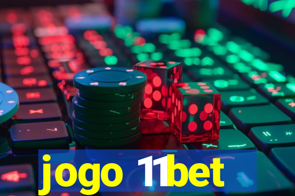 jogo 11bet